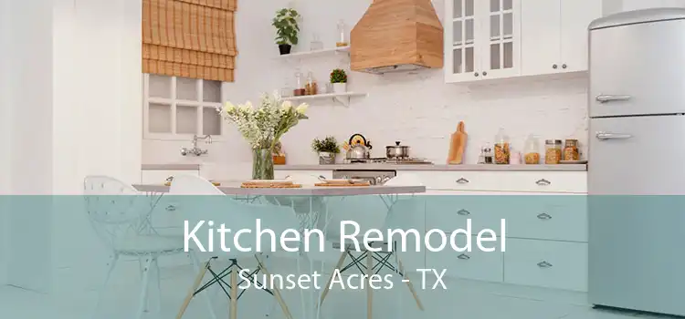 Kitchen Remodel Sunset Acres - TX