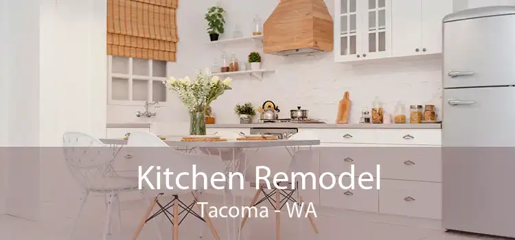 Kitchen Remodel Tacoma - WA