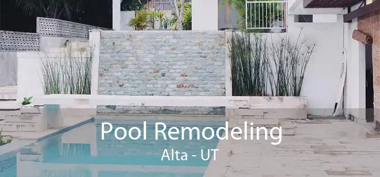 Pool Remodeling Alta - UT