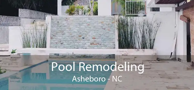 Pool Remodeling Asheboro - NC