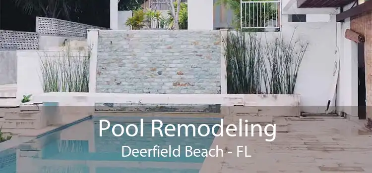 Pool Remodeling Deerfield Beach - FL