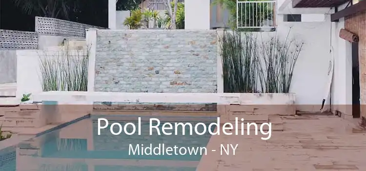 Pool Remodeling Middletown - NY