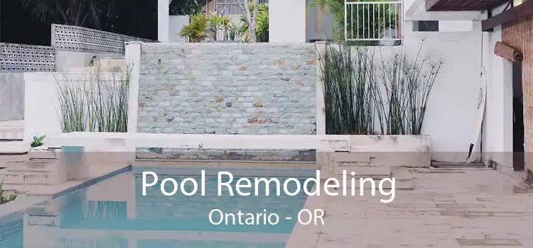 Pool Remodeling Ontario - OR