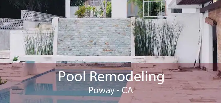 Pool Remodeling Poway - CA