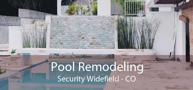 Pool Remodeling Security Widefield - CO