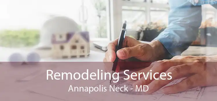 Remodeling Services Annapolis Neck - MD