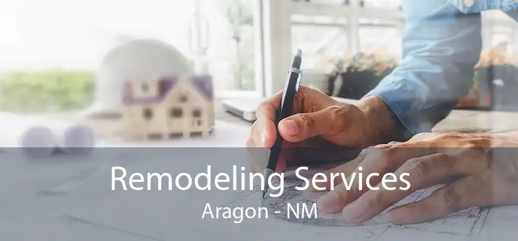 Remodeling Services Aragon - NM