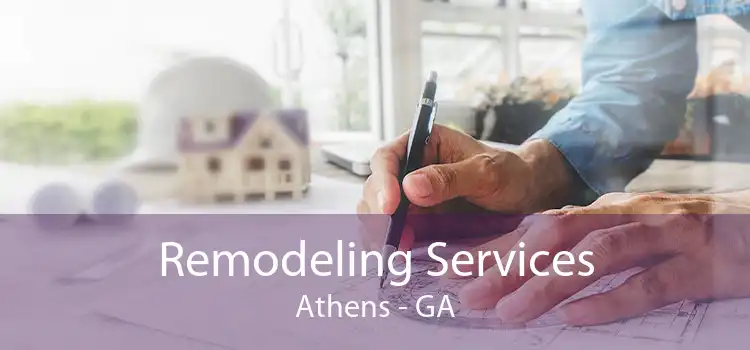 Remodeling Services Athens - GA