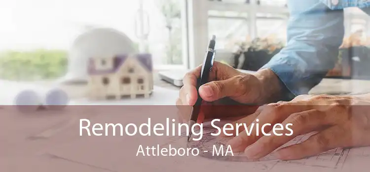 Remodeling Services Attleboro - MA