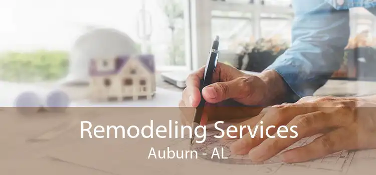 Remodeling Services Auburn - AL