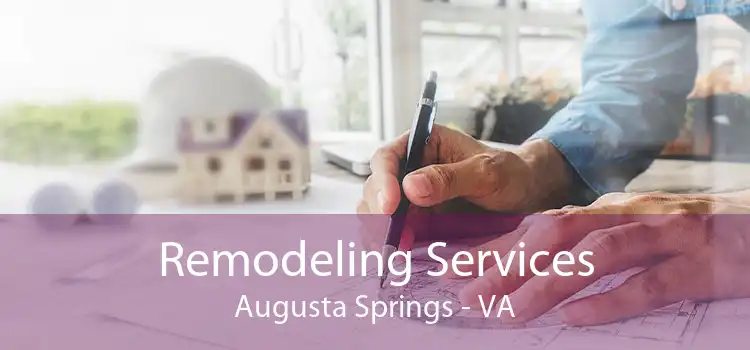 Remodeling Services Augusta Springs - VA