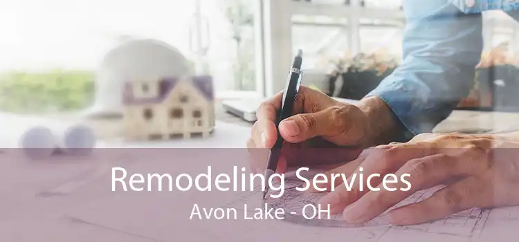 Remodeling Services Avon Lake - OH