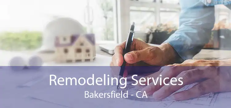 Remodeling Services Bakersfield - CA