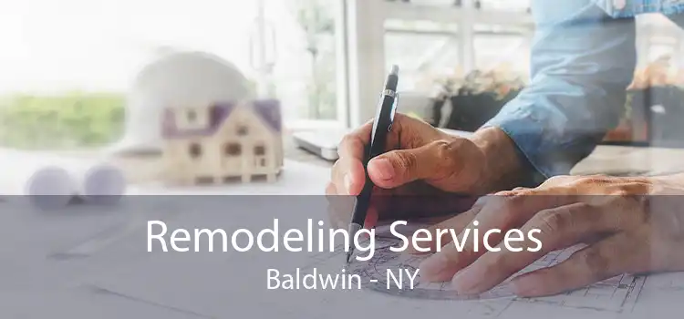 Remodeling Services Baldwin - NY