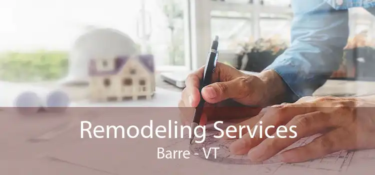 Remodeling Services Barre - VT