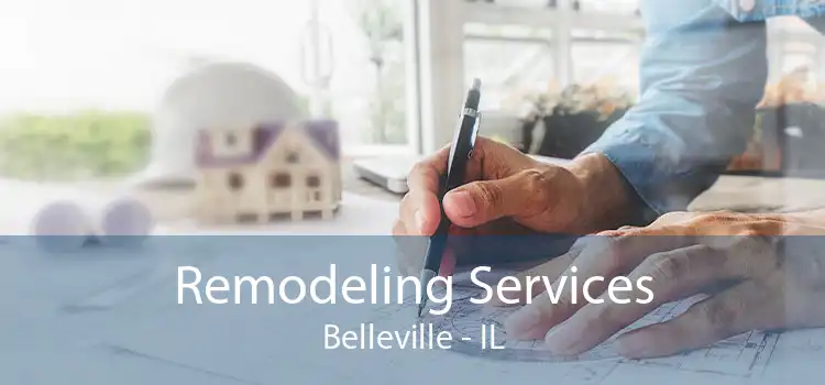 Remodeling Services Belleville - IL