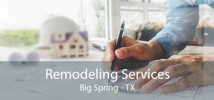 Remodeling Services Big Spring - TX