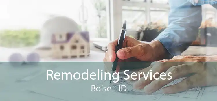 Remodeling Services Boise - ID