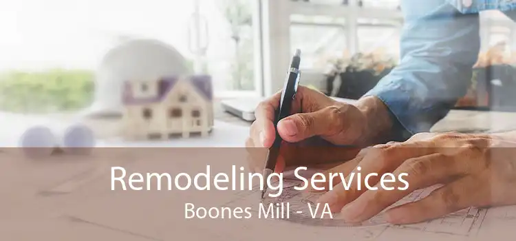 Remodeling Services Boones Mill - VA