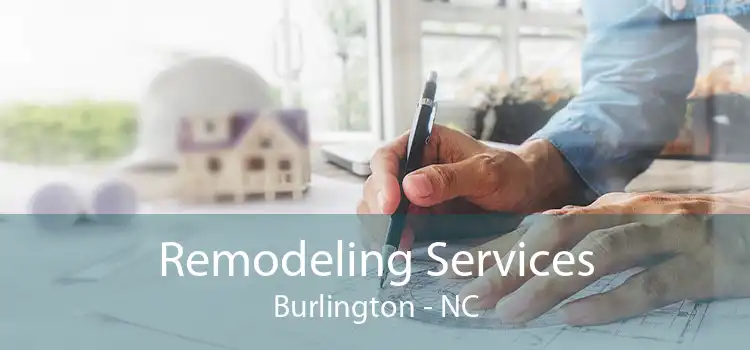 Remodeling Services Burlington - NC