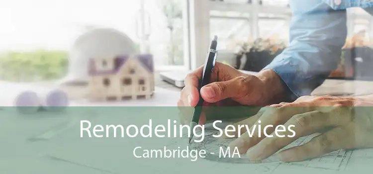 Remodeling Services Cambridge - MA