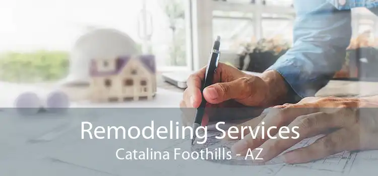 Remodeling Services Catalina Foothills - AZ