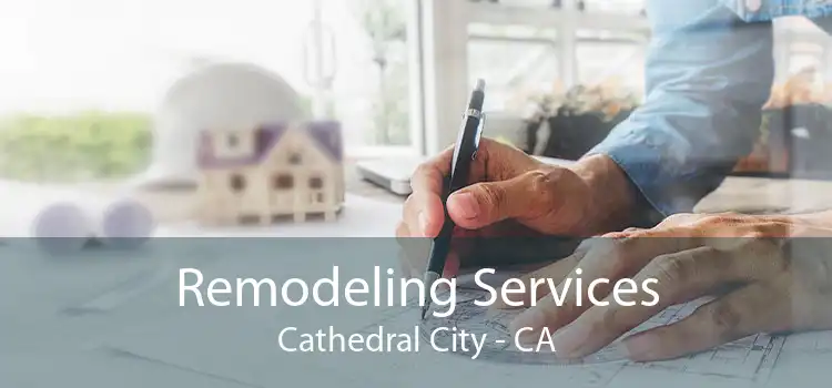 Remodeling Services Cathedral City - CA