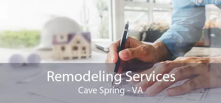 Remodeling Services Cave Spring - VA