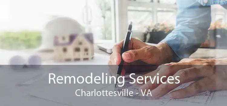 Remodeling Services Charlottesville - VA