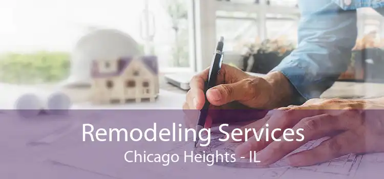 Remodeling Services Chicago Heights - IL