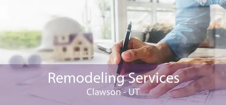 Remodeling Services Clawson - UT
