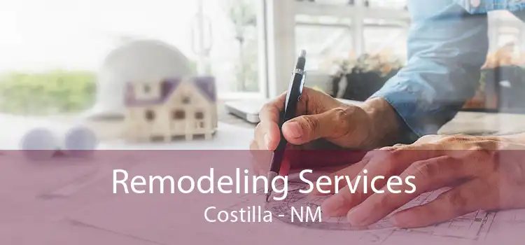 Remodeling Services Costilla - NM