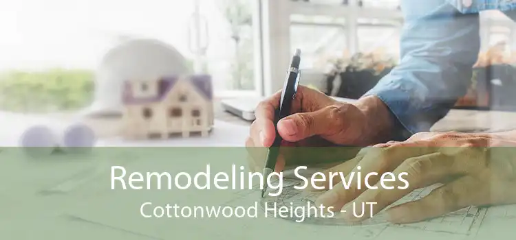 Remodeling Services Cottonwood Heights - UT
