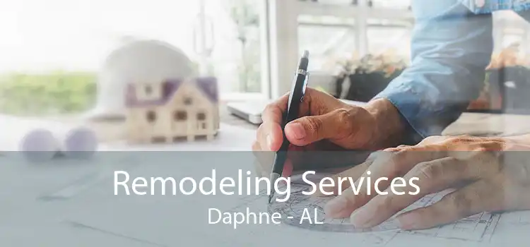 Remodeling Services Daphne - AL