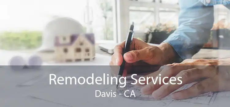 Remodeling Services Davis - CA