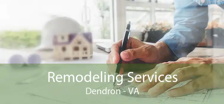 Remodeling Services Dendron - VA