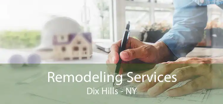 Remodeling Services Dix Hills - NY