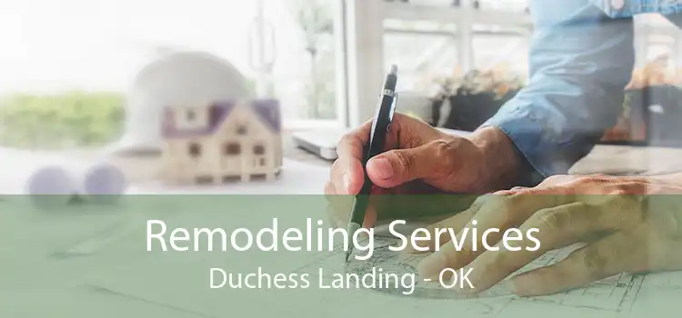 Remodeling Services Duchess Landing - OK