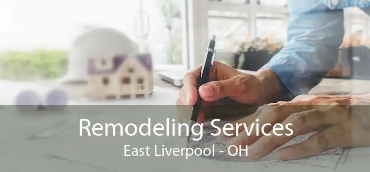 Remodeling Services East Liverpool - OH