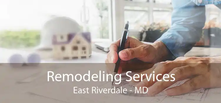 Remodeling Services East Riverdale - MD
