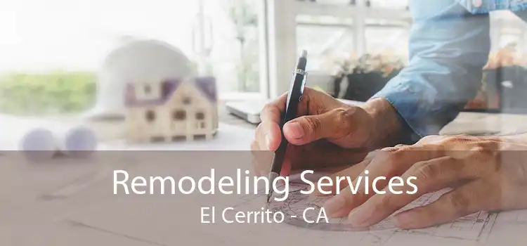 Remodeling Services El Cerrito - CA