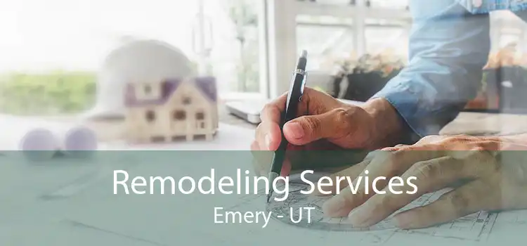 Remodeling Services Emery - UT