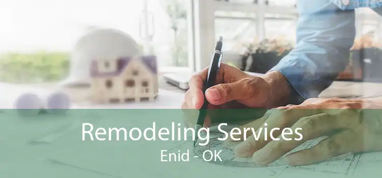 Remodeling Services Enid - OK