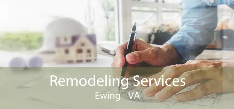 Remodeling Services Ewing - VA
