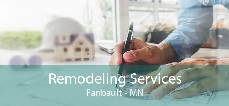 Remodeling Services Faribault - MN