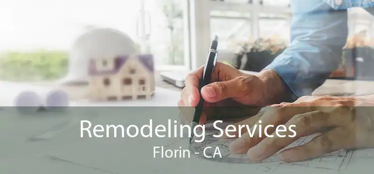 Remodeling Services Florin - CA