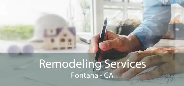 Remodeling Services Fontana - CA