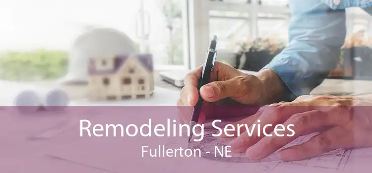 Remodeling Services Fullerton - NE