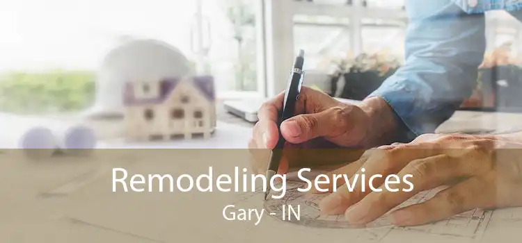 Remodeling Services Gary - IN