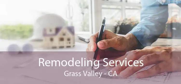 Remodeling Services Grass Valley - CA